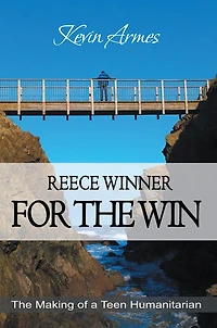 REECE WINNER FOR THE WIN: The Making of a Teen Humanitarian