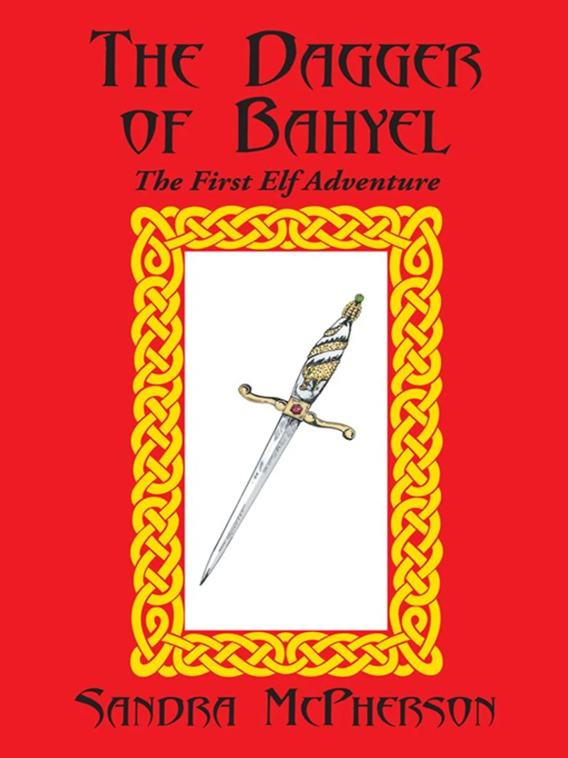 The Dagger of Bahyel: The First Elf Adventure
