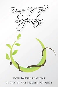 DANCE OF THE SERPENTINE: POETRY TO REFRESH ONE'S SOUL