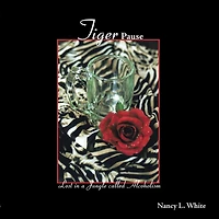 Tiger Pause: Lost in a Jungle called Alcoholism