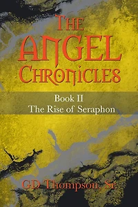 The Angel Chronicles: Book II The Rise of Seraphon