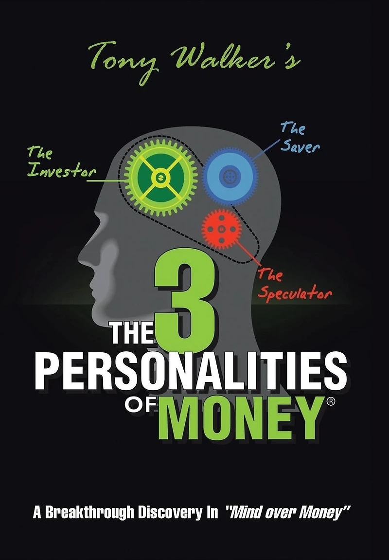 The 3 Personalities of Money: A Breakthrough Discovery In"Mind over Money"