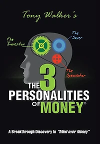 The 3 Personalities of Money: A Breakthrough Discovery In"Mind over Money"