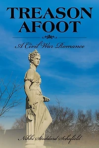 Treason Afoot: A Civil War Romance
