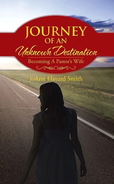 Journey Of An Unknown Destination: Becoming A Pastor's Wife
