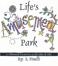 Life's Amusement Park: A Whimsical Perspective on the Rides of Life!