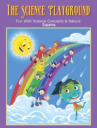 The Science Playground: Fun with Science Concepts and Nature