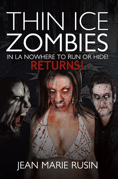 Thin Ice Zombies In LA Nowhere to Run or Hide!: Returns!