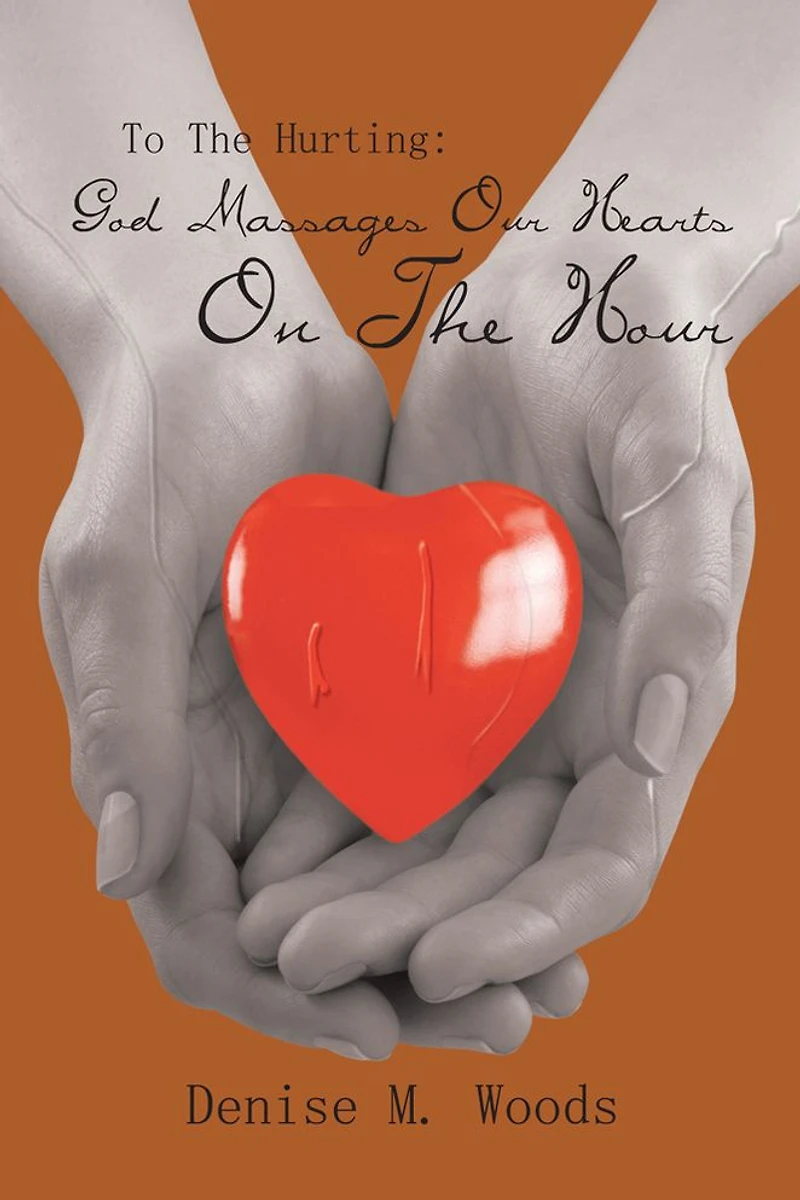 To The Hurting: God Massages Our Hearts On The Hour