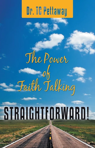 Straightforward!: The Power of Faith Talking