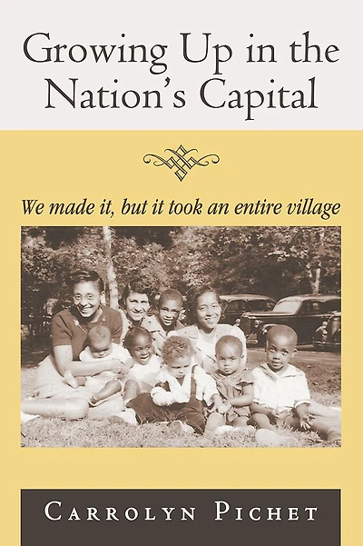 Growing Up in the Nation's Capital: We made it, but it took an entire village