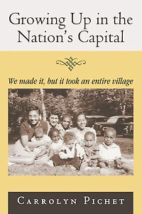 Growing Up in the Nation's Capital: We made it, but it took an entire village