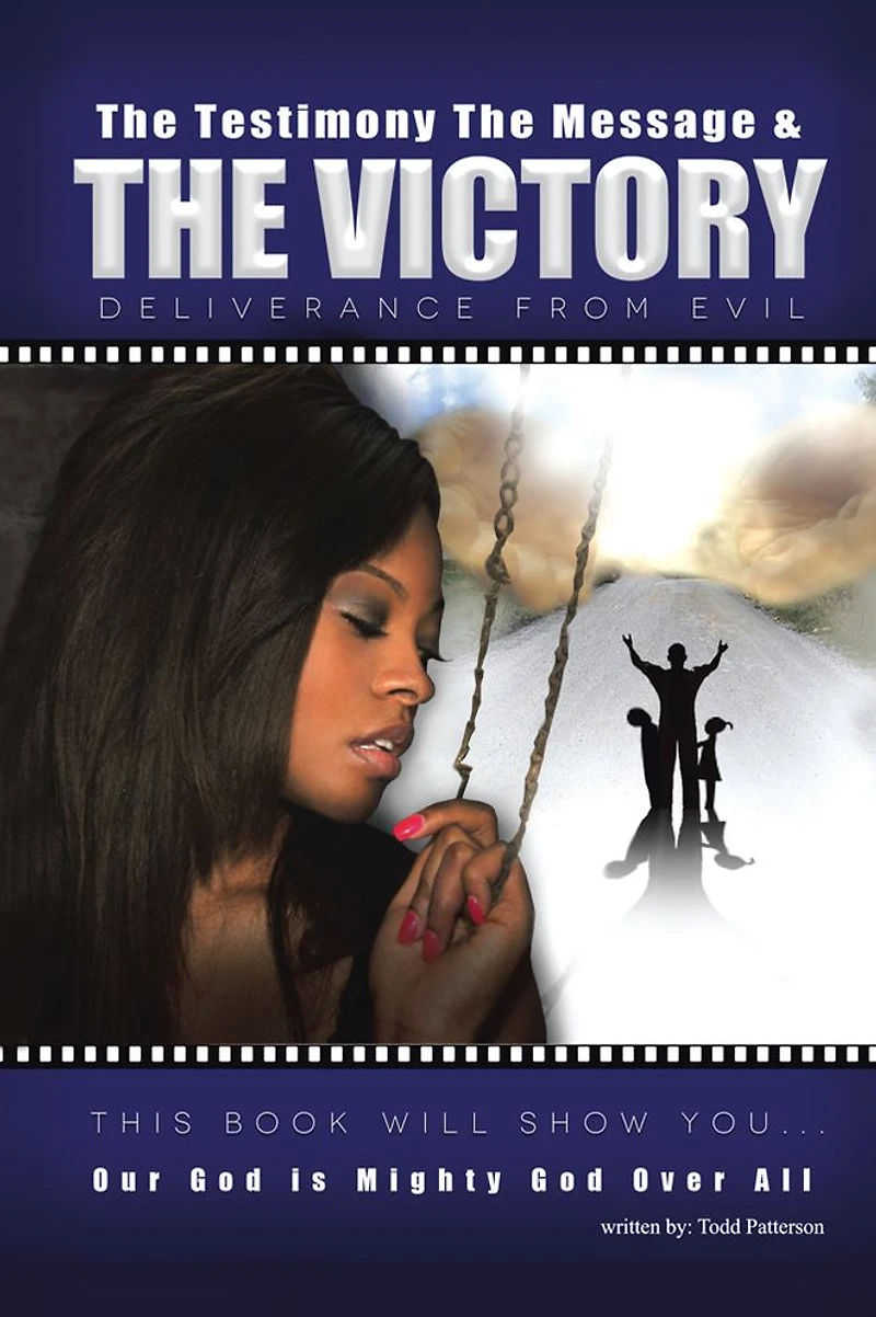 The Testimony, The Message, and The Victory: Deliverance from Evil