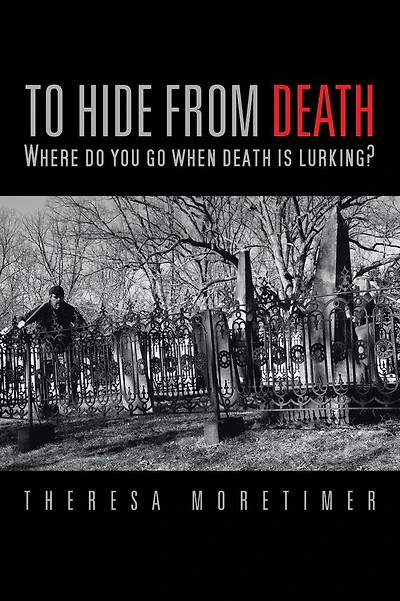 TO HIDE FROM DEATH: Where do you go when death is lurking?