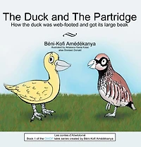 The Duck and The Partridge: How the duck was web-footed and got its large beak