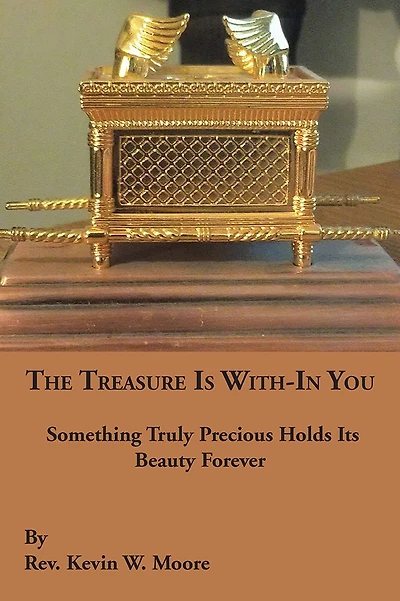 THE TREASURE IS WITH-IN YOU: SOMETHING TRULY PRECIOUS HOLDS ITS BEAUTY FOREVER