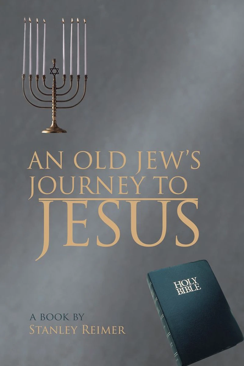 AN OLD JEW'S JOURNEY TO JESUS