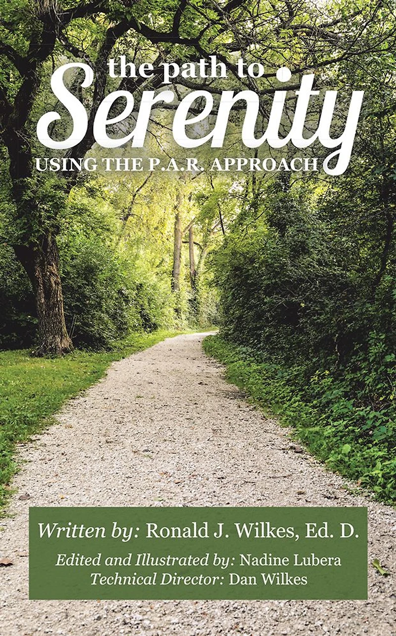 THE PATH TO SERENITY: THE P. A. R. APPROACH