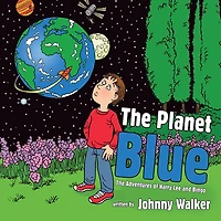 The Planet Blue: Adventures of Harry Lee and Bingo