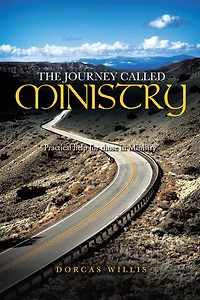 The Journey Called Ministry: "Practical help for those in Ministry"