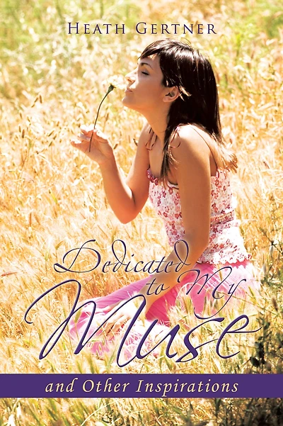 Dedicated to My Muse: And Other Inspirations