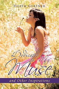 Dedicated to My Muse: And Other Inspirations