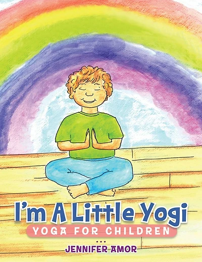 I'm a Little Yogi: Yoga for Children