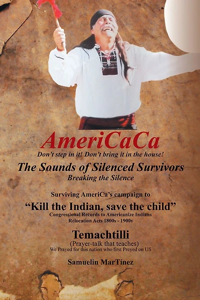 AmeriCaCa - The Sounds of Silenced Survivors: Surviving AmeriCa's Campaign to "Kill the Indian, Save the Child"