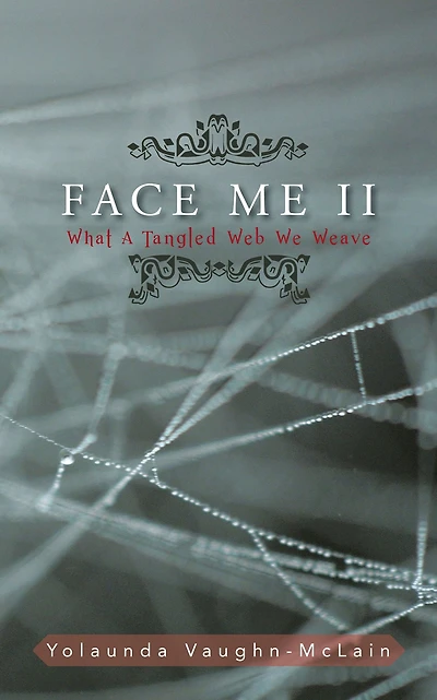 Face Me Ii: What a Tangled Web We Weave