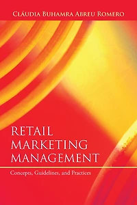 Retail Marketing Management: Concepts, Guidelines, and Practices