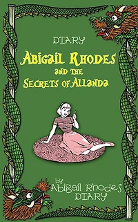 Abigail Rhodes and the Secrets of Allanda