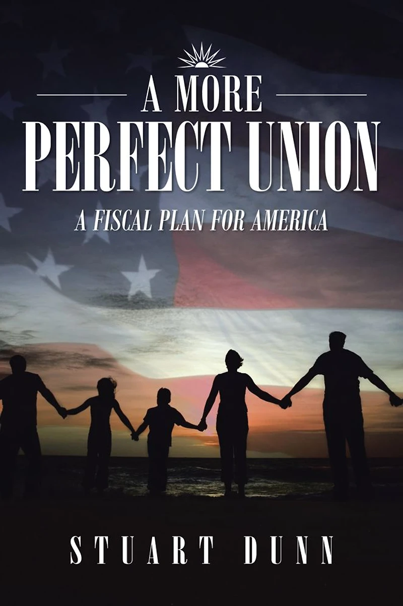 A More Perfect Union: A Fiscal Plan for America