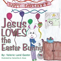 Jesus Loves the Easter Bunny