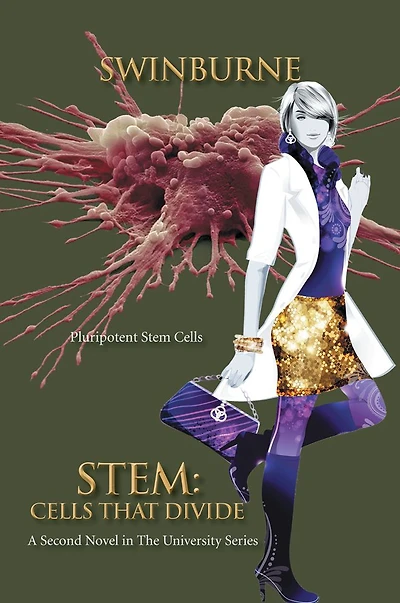 Stem: Cells That Divide: A Second Novel in The University Series