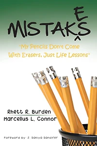 MISTAKES: "My Pencils Don't Come With Erasers, Just Life Lessons"