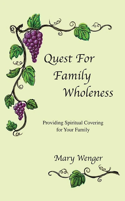 Quest For Family Wholeness: Providing Spiritual Covering for Your Family