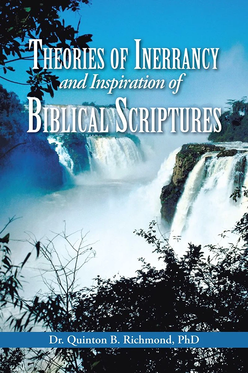 Theories of Inerrancy and Inspiration of Biblical Scriptures