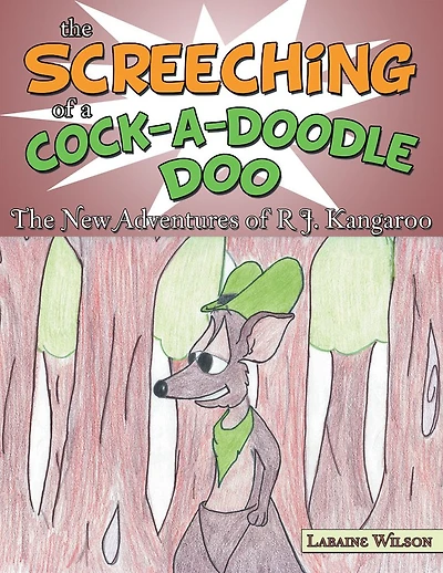 The Screeching of a Cock-a-doodle-doo: The New Adventures of R J. Kangaroo