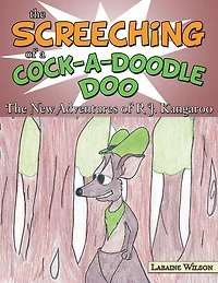 The Screeching of a Cock-a-doodle-doo: The New Adventures of R J. Kangaroo