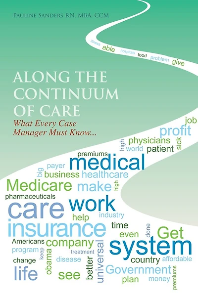 Along the Continuum of Care: What Every Case Manager Must Know...