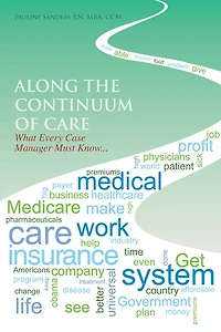 Along the Continuum of Care: What Every Case Manager Must Know...
