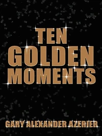 Ten Golden Moments
