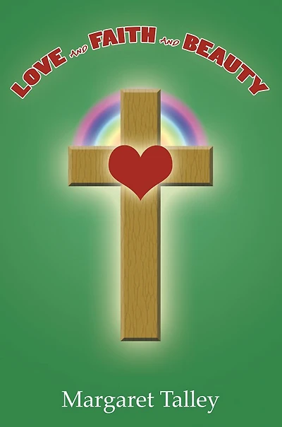 Love and Faith and Beauty