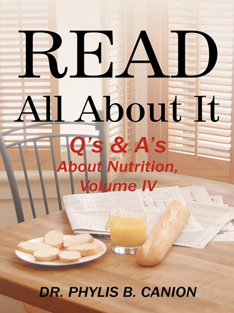 Read All About It: Q's & A's About Nutrition, Volume IV