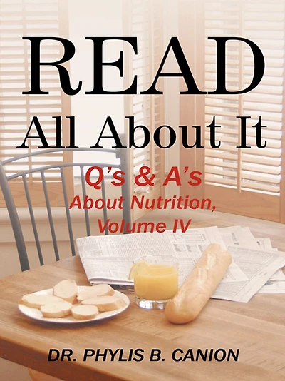 Read All About It: Q's & A's About Nutrition, Volume IV