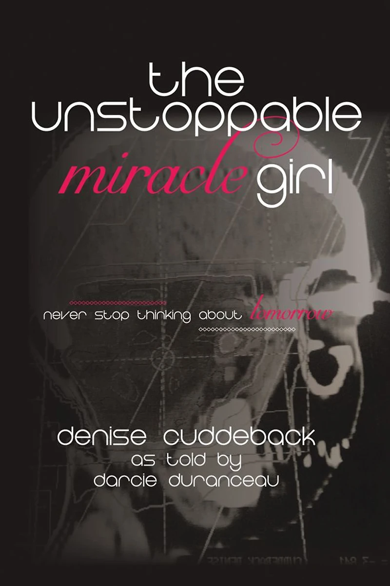 The Unstoppable Miracle Girl