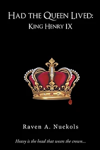 Had the Queen Lived: King Henry IX