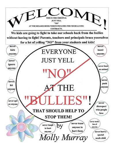 "EVERYONE JUST YELL "NO" AT THE "BULLIES!" THAT SHOULD HELP TO STOP THEM!