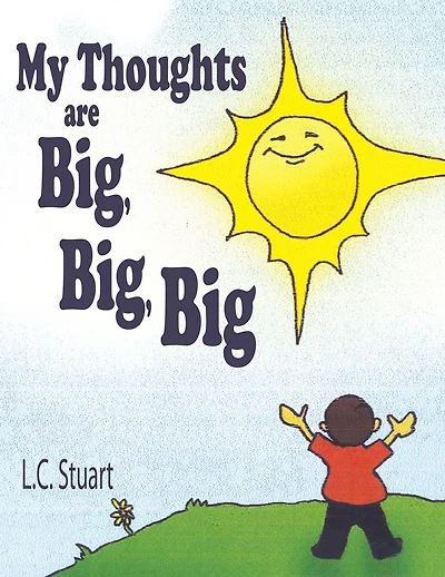My Thoughts Are Big, Big