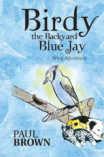 Birdy the Backyard Blue Jay: Wing Adventure
